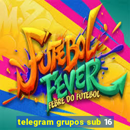 telegram grupos sub 16